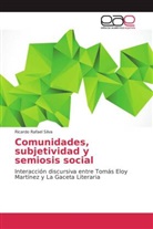 Ricardo Rafael Silva - Comunidades, subjetividad y semiosis social