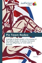 Colin Roß - Pie Town Rodeo