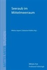 Nikolas Jaspert, Sebastian Kolditz - Seeraub im Mittelmeerraum