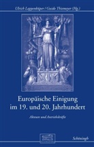 Holger Afflerbach, Konrad Canis, Lothar Gall, Eberhard Kolb, Eberhard Kolb u a, Ulric Lappenküper... - Europäische Einigung im 19. und 20. Jahrhundert