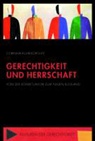 Corinna Kuhr-Korolev - Gerechtigkeit und Herrschaft