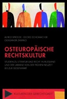 Geor Schomacher, Georg Schomacher, Alfre Sproede, Alfred Sproede, Ole Zabirko, Oleksan Zabirko... - Osteuropäische Rechtskultur
