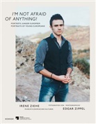 Andre Ferchland, Andrea Ferchland, Mara Schepsmeier, Iren Ziehe, Irene Ziehe, Edgar Zippel... - Im Not Afraid of Anything