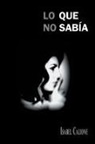 Isabel Calione - Lo Que No Sabia