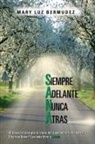 Mary Luz Bermudez - Siempre Adelante Nunca Atras