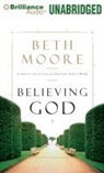 Beth Moore, Sandra Burr, Sandra Burr - Believing God (Audio book)