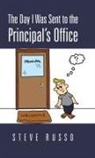 Steve Russo - The Day I Was Sent to the Principal's Office