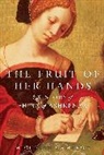 Michelle Cameron - The Fruit of Her Hands