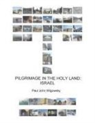 Paul John Wigowsky - Pilgrimage in the Holy Land