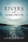 Latisha Heath - Rivers of Living Water