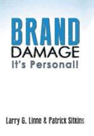 Larry G Linne, Larry G. Linne, Patrick Sitkins - Brand Damage