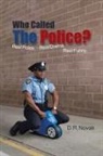 D. R. Novak - Who Called the Police?