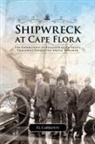 P. J. Capelotti, P. J. (Peter Joseph) Capelotti - Shipwreck at Cape Flora
