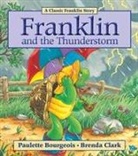Bourgeois, Paulette Bourgeois, Paulette/ Clark Bourgeois, Clark, Brenda Clark - Franklin and the Thunderstorm