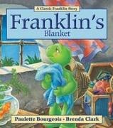 Bourgeois, Paulette Bourgeois, Paulette/ Clark Bourgeois, Clark, Brenda Clark - Franklin's Blanket