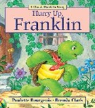 Bourgeois, Paulette Bourgeois, Paulette/ Clark Bourgeois, Clark, Brenda Clark - Hurry Up, Franklin