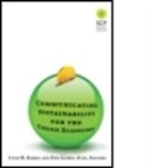 Eda Gurel-Atay, Gurel-Atay Eda, Lynn R Kahle, Lynn R. Kahle, Lynn R. Gurel-Atay Kahle, Eda Gurel-Atay... - Communicating Sustainability for the Green Economy