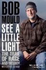 Bob Mould, Mould Bob - See a Little Light