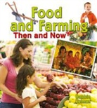 Bobbie Kalman - Food and Farming Then and Now