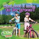 Molly Aloian - What Does It Mean to Go Green?