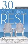 Sarah Bowling, Marilyn Hickey - 30 Meditations on Rest