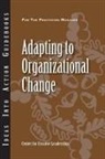 Center for Creative Leadership (Ccl), CCL, Center for Creative Leadership (CCL), Karen Lewis, Stephen Rush - Adapting to Organizational Change