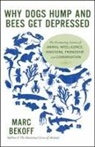 Marc Bekoff - Why Dogs Hump and Bees Get Depressed