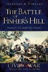 Jonathan A. Noyalas - The Battle of Fisher's Hill: Breaking the Shenandoah Valley's Gibraltar