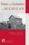 Anders J. Gillis, Russell M. Magnaghi, Russell M. Nicholson Magnaghi, Howard L. Nicholson, Howard L./ Gillis Nicholson - Danes and Icelanders in Michigan