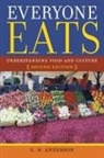 E. N. Andersen, E N Anderson, E. N. Anderson - Everyone Eats