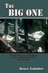 B. M. Gallaher, Bruce Gallaher - The Big One