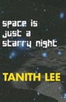 Tanith Lee - Space Is Just a Starry Night
