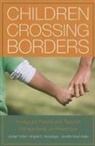Jennifer K. Adair, Jennifer Keys Adair, Angel Arzubiaga, Angela Arzubiaga, Joseph Tobin, Joseph/ Arzubiaga Tobin - Children Crossing Borders