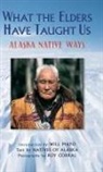 Natives of Alaska, Natives of Alaska, Roy Corral - What the Elders Have Taught Us