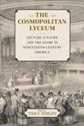 Tom F Wright, Tom F. Wright, Tom F. (EDT) Wright, Lecturer in Nineteenth-Century Literature Tom F (University of Sussex) Wright, Tom Wright, … - Cosmopolitan Lyceum Lecture Culture and the Globe in Nineteenth-Century America