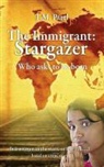 T. M. Patel - The Immigrant: Stargazer