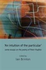 Ian Brinton - 'An Intuition of the Particular'