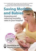 The Perinatal Education Programme, Dave Woods - Saving Mothers and Babies: Assessing and Reducing Mortality Rates in Your Hospital
