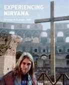 Bruce Pavitt, Dan Burke - Experiencing Nirvana