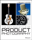 Dennis J Thomas, J Dennis Thomas, J. D. Thomas, J. Dennis Thomas, Wiley, J. Dennis Wiley Thomas - Art and Style of Product Photography