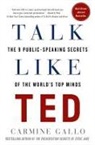 Carmine Gallo - Talk Like Ted
