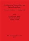 Maximilian O. Baldia, Douglas S. Frink, Timothy K. Perttula - Comparative Archaeology and Paleoclimatology