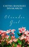Chitra Banerjee Divakaruni - Oleander Girl