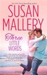 Susan Mallery - Three Little Words