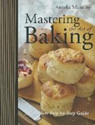 Anneka Manning - Mastering the Art of Baking