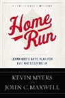 John C. Maxwell, Kevin Myers, Kevin/ Maxwell Myers - Home Run