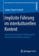 Gülden Özbek-Potthoff - Implizite Führung im interkulturellen Kontext