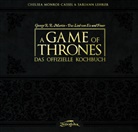 Lehrer, Sariann Lehrer, Monroe-Casse, Chelse Monroe-Cassel, Chelsea Monroe-Cassel, Ruben Philipp Wickenhäuser - A Game of Thrones - Das offizielle Kochbuch
