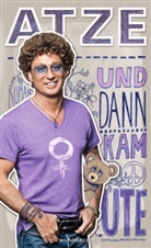 Till Hoheneder, Atz Schröder, Atze Schröder, Aze Schröder - Und dann kam Ute