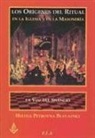 H. P. Blavatsky - Orígenes del ritual en la iglesia y en la masonería y la voz del silencio
